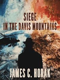 Siege in the Davis Mountains - James C. Horak - ebook