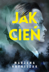 Jak cień - Marzena Hryniszak - ebook + audiobook + książka