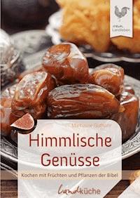 Himmlische Genüsse - Markusine Guthjahr - ebook