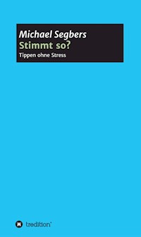 Stimmt so? - Tippen ohne Stress - Michael Segbers - ebook