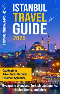 Istanbul Travel Guide - Captivating Travels - ebook