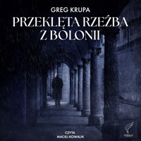 Przeklęta rzeźba w Bolonii - Krupa Greg - audiobook