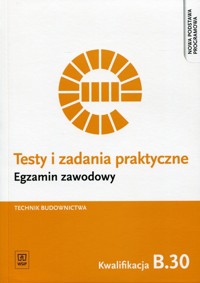Testy i zadania praktyczne Egzamin zawodowy Technik budownictwa - Czechowska Ewa - książka