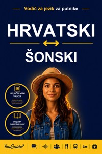 The Language Guide for Travelers - Croatian to Shona - YouGuide - ebook