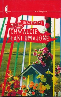 Chwalcie łąki umajone - Michał Olszewski - ebook + książka