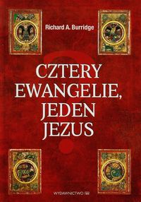 Cztery Ewangelie jeden Jezus - Burridge Richard A. - książka