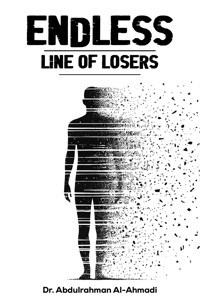 Endless Line of Losers - Abdulrahman Al-Ahmadi - ebook