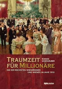Traumzeit für Millionäre - Sandgruber Roman - ebook