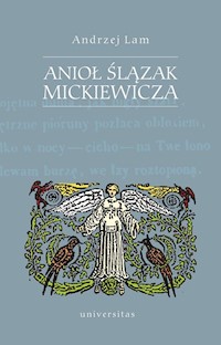 Anioł Ślązak Mickiewicza - Lam Andrzej - książka