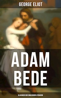 Adam Bede (Klassiker der englischen Literatur) - George Eliot - ebook