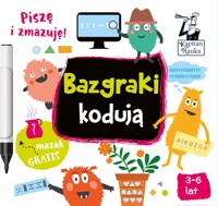 Kapitan Nauka. Bazgraki kodują 3-6 lat wyd. 2022 - Monika Sobkowiak - książka