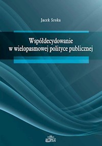 Współdecydowanie w wielopasmowej polityce publicznej - Sroka Jacek - książka