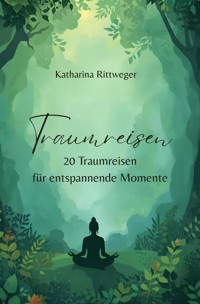 Traumreisen - Katharina Rittweger - ebook
