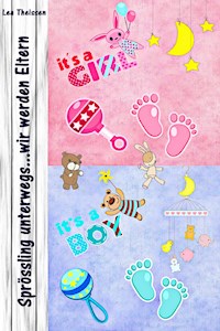 Sprössling unterwegs...wir werden Eltern - Lea Theissen - ebook