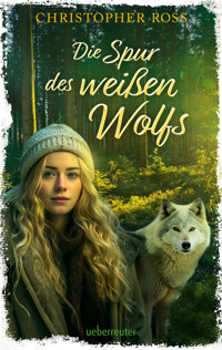 Die Spur des weißen Wolfs - Christopher Ross - ebook