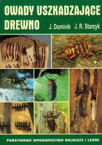 Owady uszkadzające drewno - Dominik Jan, Starzyk Jerzy R. - książka
