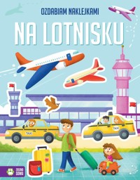 Ozdabiam naklejkami. Na lotnisku -  - książka