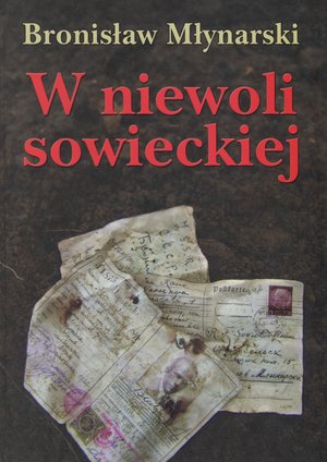 W niewoli sowieckiej - Bronisław Młynarski - książka