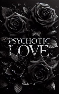 Psychotic Love - Sudem A. - ebook