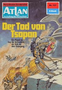Atlan 137: Der Tod von Tsopan - Ernst Vlcek - ebook