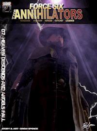 Force Six, The Annihilators 07 Heaven Descends and Angels Fall - Drew Spence - ebook