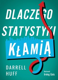 Dlaczego statystyki kłamią - Huff Darrell - ebook