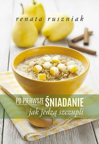 Po pierwsze śniadanie - Ruszniak Renata - książka