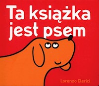 Ta książka jest psem - Clerici Lorenzo - książka