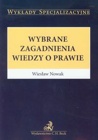 Wybrane zagadnienia wiedzy o prawie - Wiesław Nowak - książka