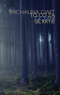 To co za oczami się kryje - Gwit Michalina - książka