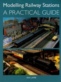 Modelling Railway Stations: - Lamb Ian - książka