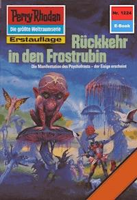 Perry Rhodan 1224: Rückkehr in den Frostrubin -  Thomas Ziegler - ebook