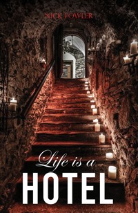 Life Is A Hotel - Nick Fowler - ebook