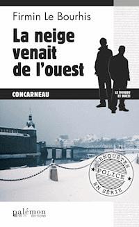 La neige venait de l’ouest - Firmin Le Bourhis - ebook