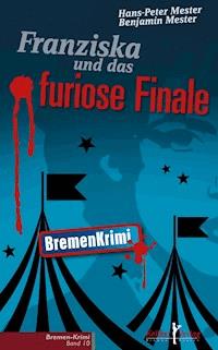 Franziska und das furiose Finale - Hans-Peter Mester - ebook