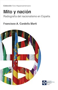 Mito y nación - Francisco A. Cardells-Martí - ebook