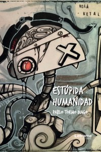 Estúpida humanidad - Pablo Tormo Diago - ebook