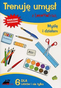 Trenuję umysł z Lokomotywą Myślę i działam - Dobrowolska Małgorzata, Szulc Agnieszka - książka