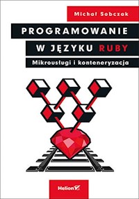 Programowanie w języku Ruby - Michał Sobczak - książka