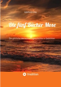 Die fünf Bücher Mose - Adelheid Erbe - ebook