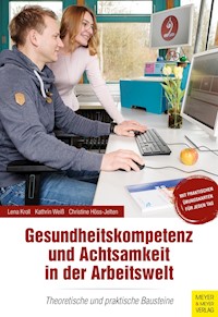 Gesundheitskompetenz und Achtsamkeit in der Arbeitswelt - Höss-Jelten Christine - ebook