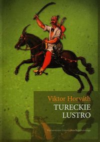 Tureckie lustro - Viktor Horvath - książka