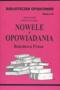 Biblioteczka Opracowań Nowele Opowiadania Bolesława Prusa - Nowacka Irena - książka