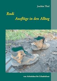 Rudi - Ausflüge in den Alltag - Joachim Thiel - ebook