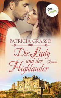 Die Lady und der Highlander - Devereux-MacArthur-Reihe: Band 5 - Patricia Grasso - ebook