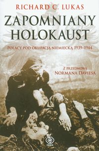 Zapomniany Holokaust - Lukas Richard C. - książka