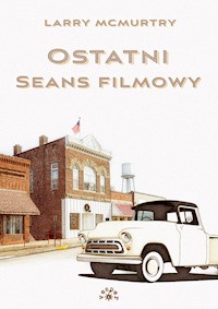 Ostatni seans filmowy - Larry McMurtry - książka