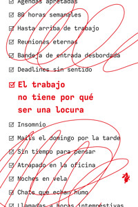 El trabajo no tiene por qué ser una locura - Jason Fried - ebook