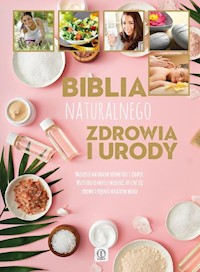 Biblia naturalnego zdrowia i urody -  - książka