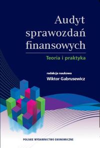 Audyt sprawozdań finansowych -  - książka